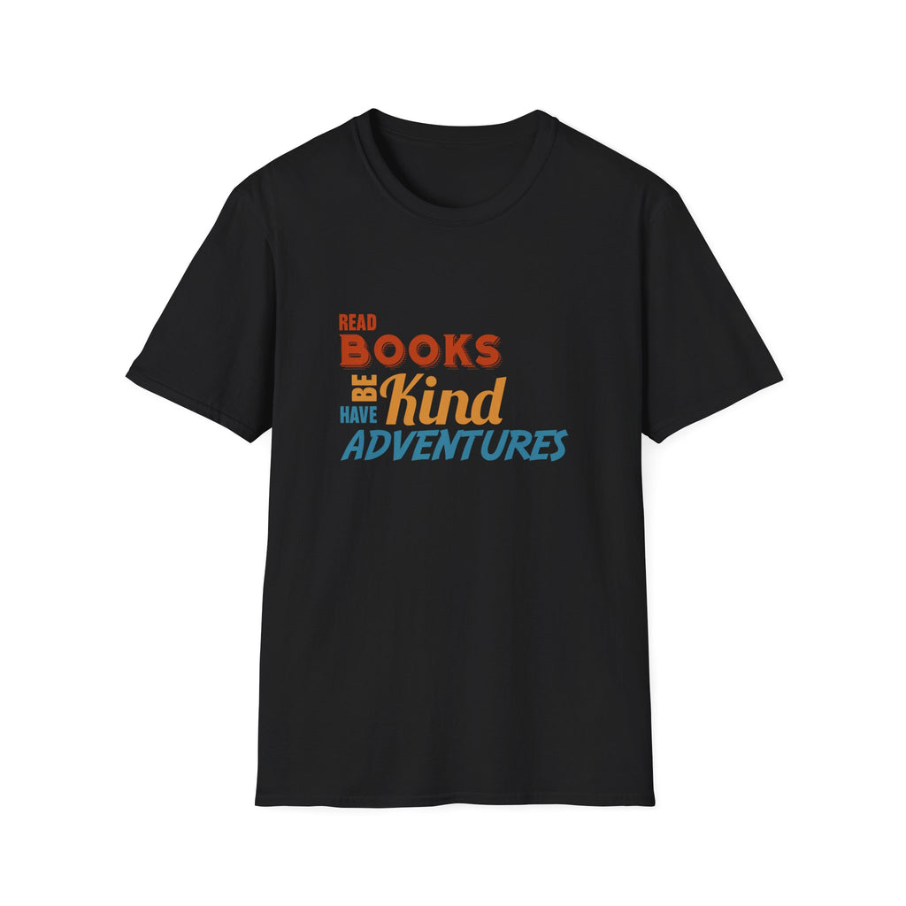 Read Books, Be Kind, Have Adventures - Graphic Tee