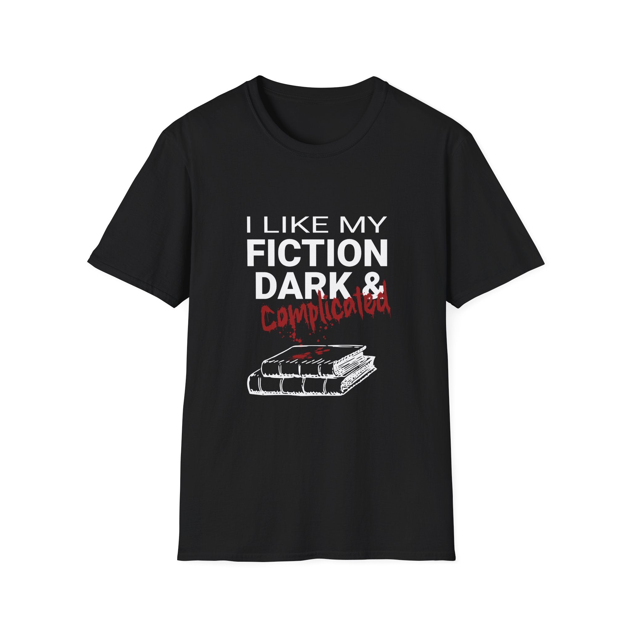 T‑Shirt — "I Like My Fiction Dark & Complicated" Graphic Tee