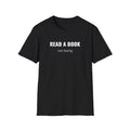 Read A Book - Just Saying T-Shirt