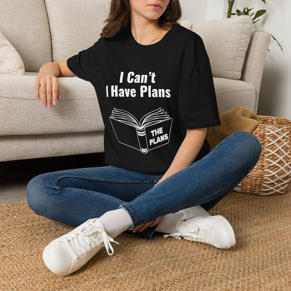 I Can't, I Have Plans T‑Shirt — Funny Book Lover Introvert Tee