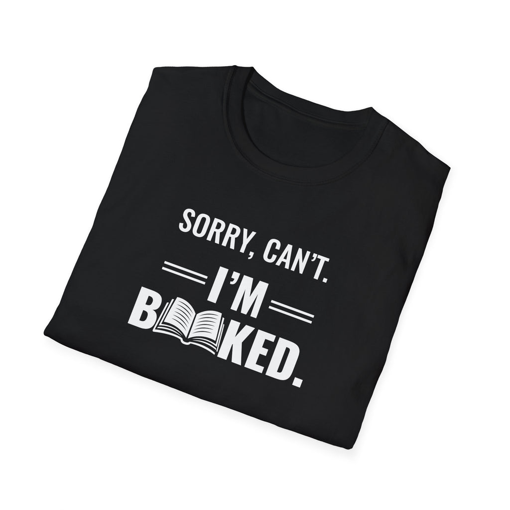 Sorry Can't I'm Booked - Graphic Tee