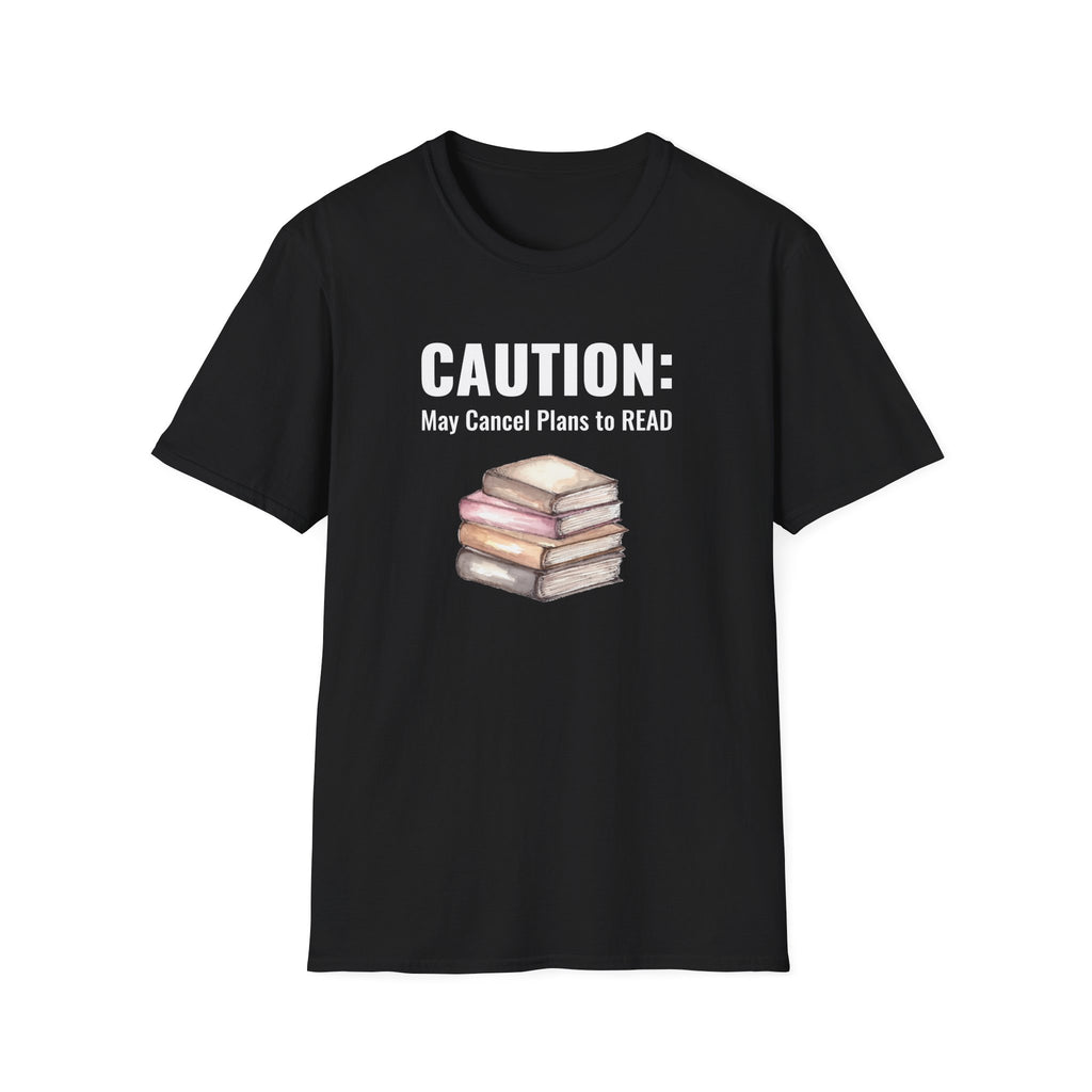 Caution: May Cancel Plans to READ - Graphic Tee