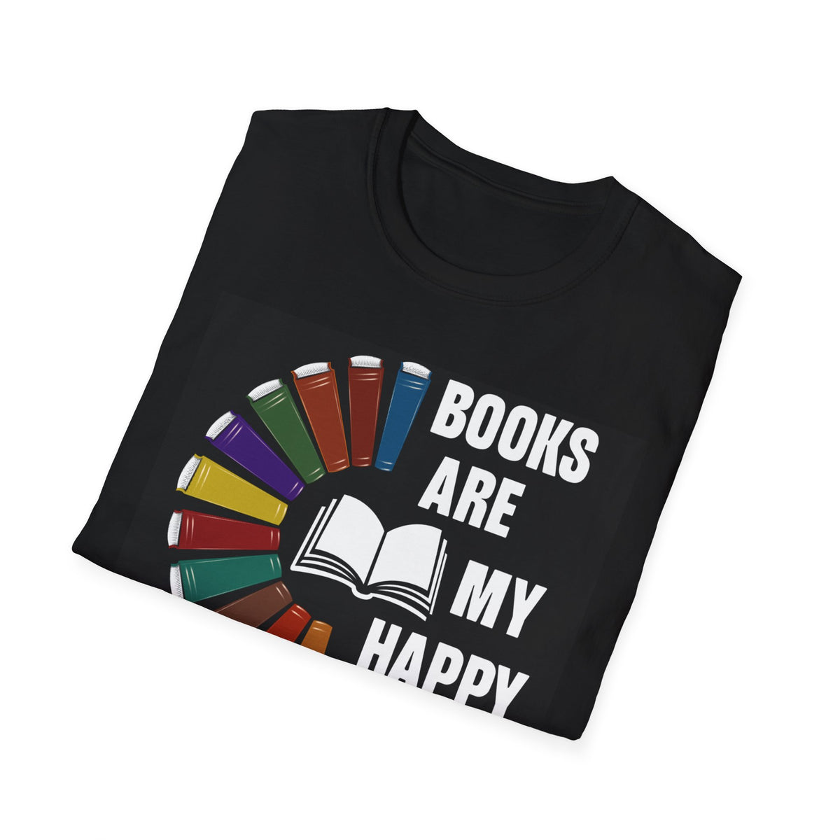 Books Are My Happy Place - Graphic Tee