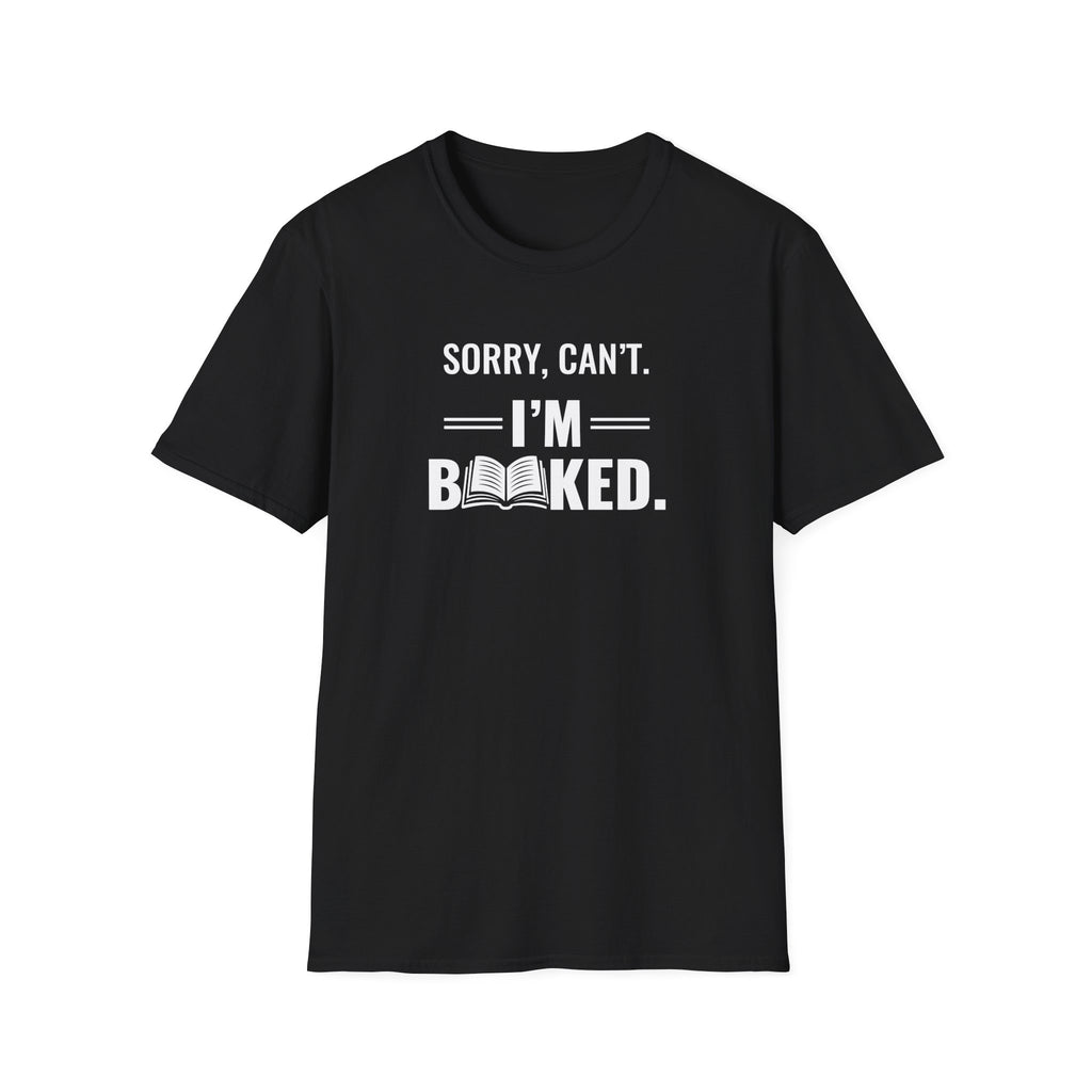 Sorry Can't I'm Booked - Graphic Tee
