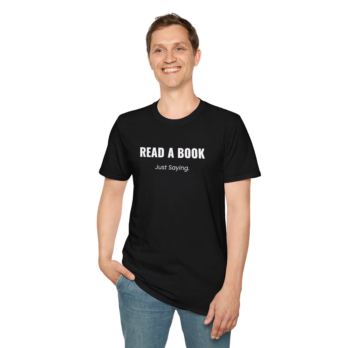 Read A Book - Just Saying T-Shirt