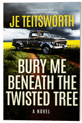 Bury Me Beneath the Twisted Tree (Paperback)