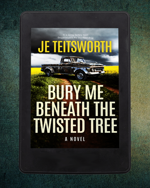 A digital mockup of a book cover for the novel 'Bury Me Beneath the Twisted Tree' by JE Teitsworth, displayed on a black tablet device against a textured dark green background.