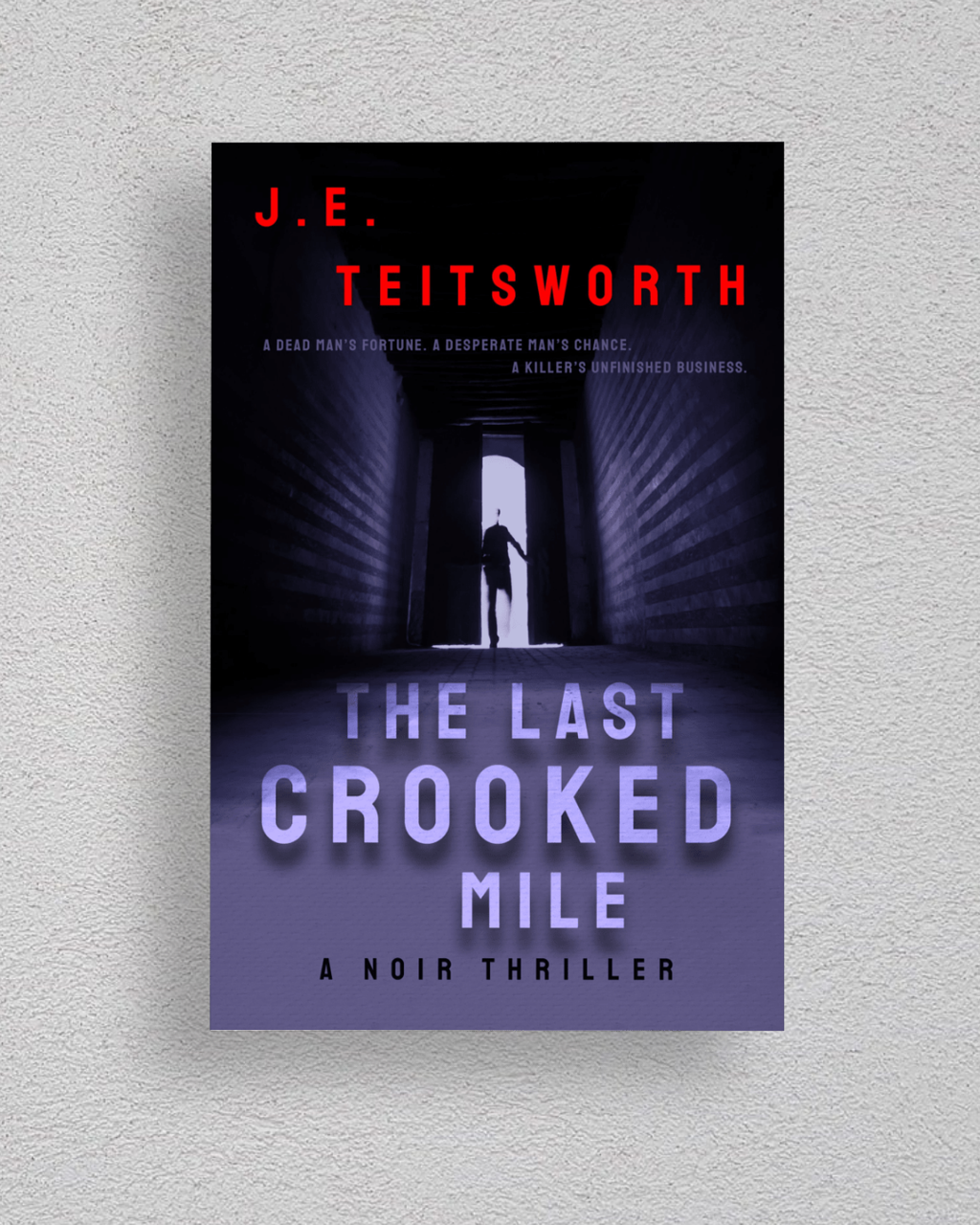 Book cover for 'The Last Crooked Mile' by J.E. Teitsworth