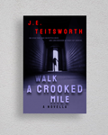 A book cover for 'Walk A Crooked Mile' by J.E.